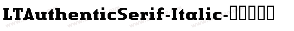 LTAuthenticSerif-Italic字体转换