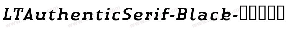 LTAuthenticSerif-Black字体转换