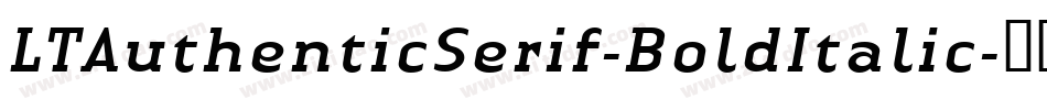 LTAuthenticSerif-BoldItalic字体转换