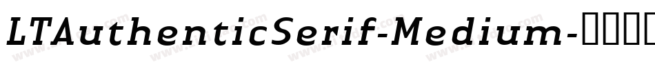 LTAuthenticSerif-Medium字体转换
