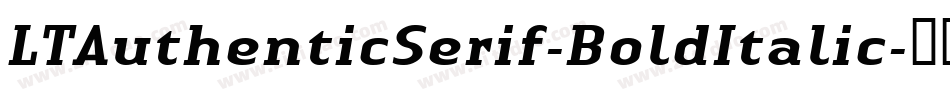 LTAuthenticSerif-BoldItalic字体转换