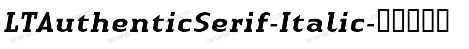 LTAuthenticSerif-Italic字体转换