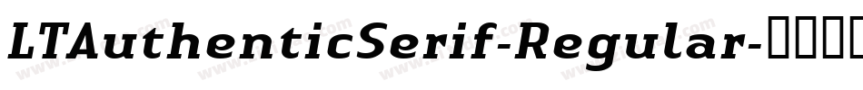 LTAuthenticSerif-Regular字体转换