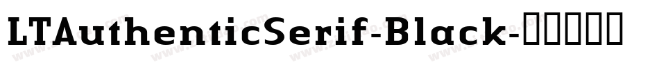 LTAuthenticSerif-Black字体转换