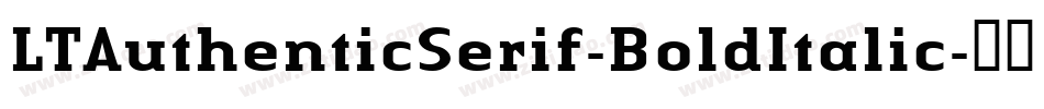 LTAuthenticSerif-BoldItalic字体转换