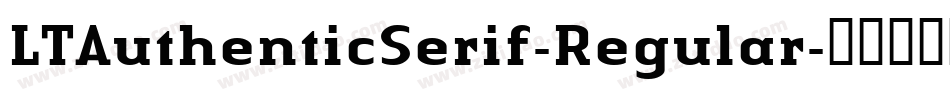 LTAuthenticSerif-Regular字体转换