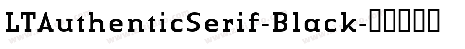 LTAuthenticSerif-Black字体转换