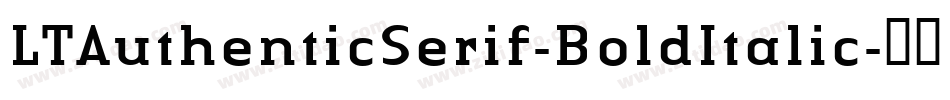 LTAuthenticSerif-BoldItalic字体转换