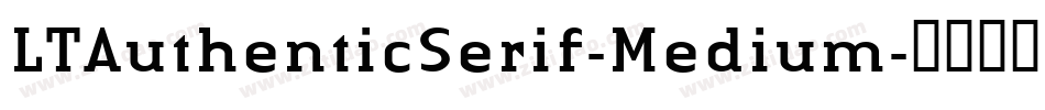 LTAuthenticSerif-Medium字体转换