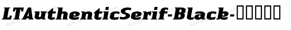 LTAuthenticSerif-Black字体转换