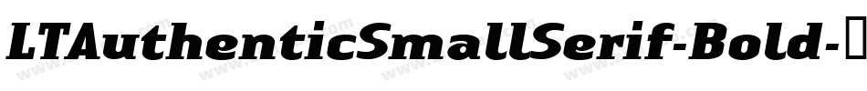 LTAuthenticSmallSerif-Bold字体转换