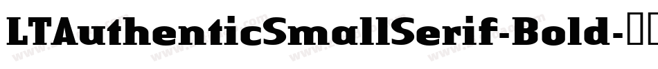 LTAuthenticSmallSerif-Bold字体转换