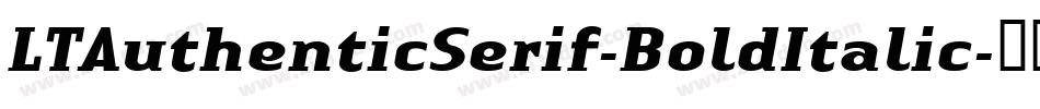 LTAuthenticSerif-BoldItalic字体转换