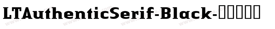 LTAuthenticSerif-Black字体转换
