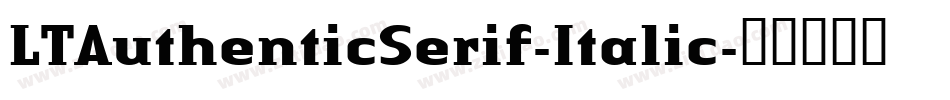 LTAuthenticSerif-Italic字体转换