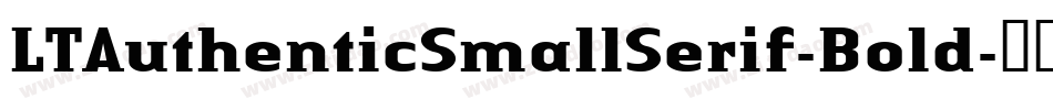 LTAuthenticSmallSerif-Bold字体转换