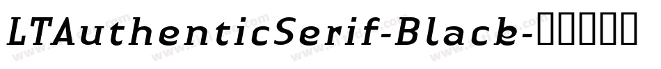 LTAuthenticSerif-Black字体转换