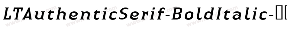 LTAuthenticSerif-BoldItalic字体转换