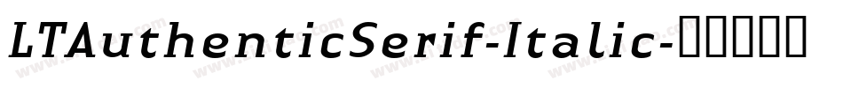 LTAuthenticSerif-Italic字体转换