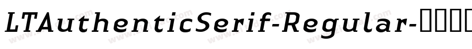 LTAuthenticSerif-Regular字体转换