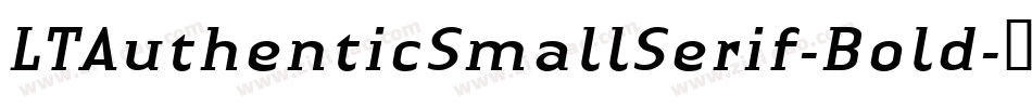LTAuthenticSmallSerif-Bold字体转换