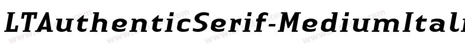 LTAuthenticSerif-MediumItalic字体转换