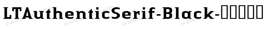 LTAuthenticSerif-Black字体转换