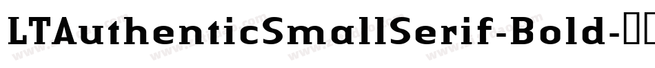 LTAuthenticSmallSerif-Bold字体转换