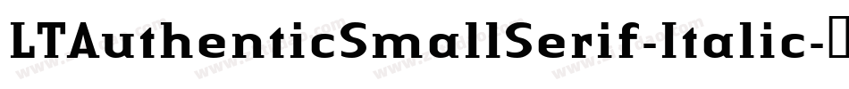 LTAuthenticSmallSerif-Italic字体转换