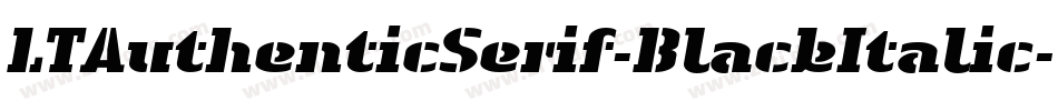 LTAuthenticSerif-BlackItalic字体转换