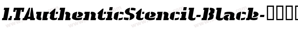 LTAuthenticStencil-Black字体转换