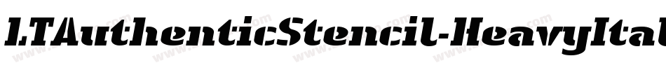 LTAuthenticStencil-HeavyItalic字体转换