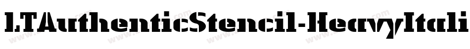 LTAuthenticStencil-HeavyItalic字体转换