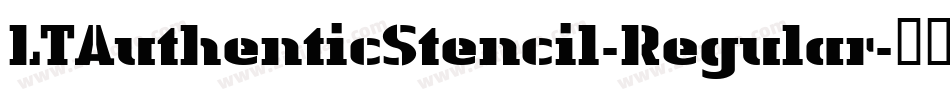LTAuthenticStencil-Regular字体转换