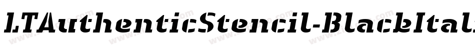 LTAuthenticStencil-BlackItalic字体转换