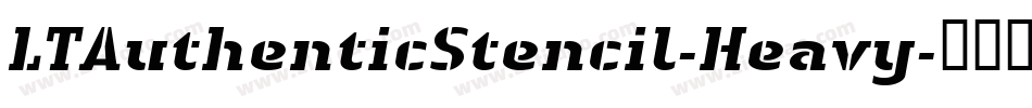 LTAuthenticStencil-Heavy字体转换