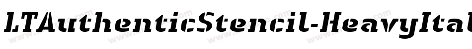 LTAuthenticStencil-HeavyItalic字体转换