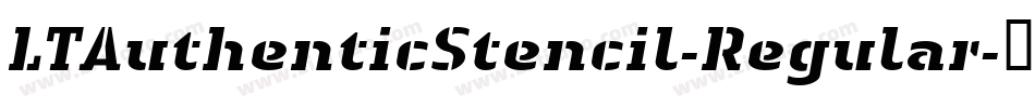 LTAuthenticStencil-Regular字体转换