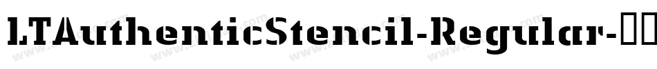 LTAuthenticStencil-Regular字体转换
