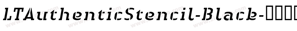 LTAuthenticStencil-Black字体转换
