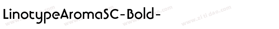 LinotypeAromaSC-Bold字体转换