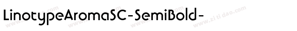 LinotypeAromaSC-SemiBold字体转换