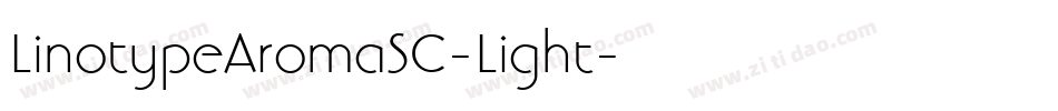 LinotypeAromaSC-Light字体转换