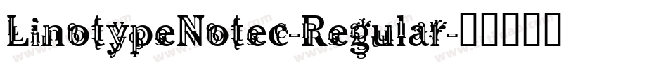 LinotypeNotec-Regular字体转换