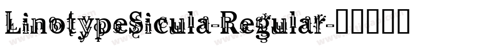 LinotypeSicula-Regular字体转换