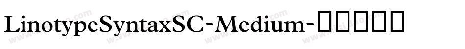 LinotypeSyntaxSC-Medium字体转换