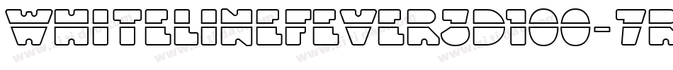 WhiteLineFever3D100-7ryl字体转换