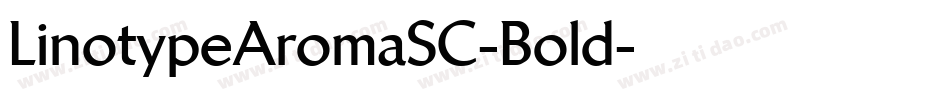 LinotypeAromaSC-Bold字体转换