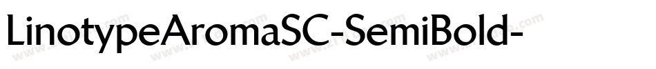 LinotypeAromaSC-SemiBold字体转换