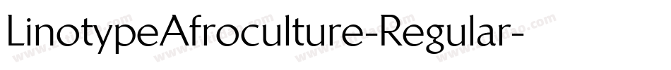 LinotypeAfroculture-Regular字体转换